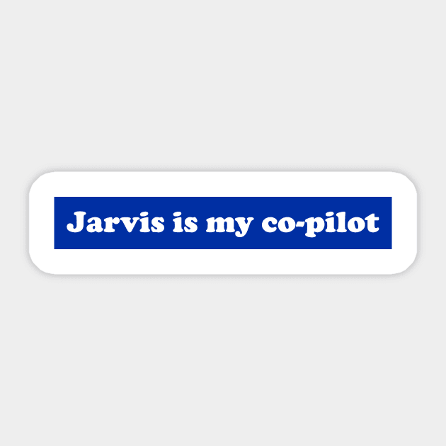 Jarvis is my co-pilot Sticker by Brobocop